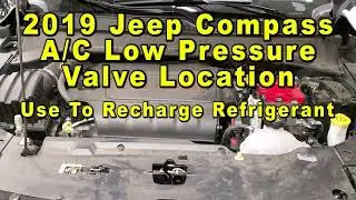 2019 Jeep Compass A/C Low Pressure Valve Port Location - Use To Recharge HVAC Refrigerant (Freon)