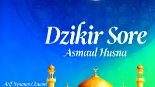 dzikir sore dan Asmaul Husna puasa arbain