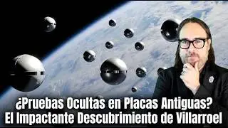 &iquest;Pruebas Ocultas en Placas Antiguas? El Impactante Descubrimiento de Villarroel