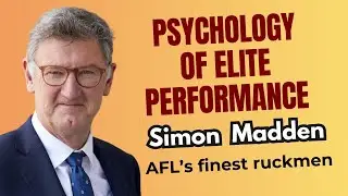 Essendon Legend Simon Madden | Psychology of Performance Under Pressure
