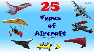 Types of Aircraft | 25 Types of Airplanes | Types of Air Vehicles |Different Types of Air craft List
