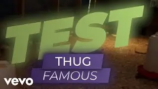 Thug Famous - TEST (Official Music Video)