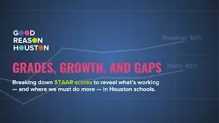 Grades, Growth, and Gaps: Breaking down STAAR scores