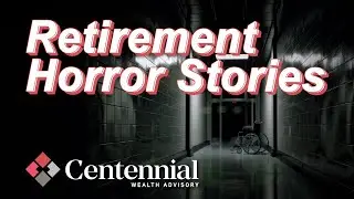 Retirement Horror Stories