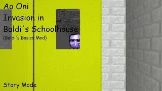 Ao Oni Invasion in Baldi's Schoolhouse (Baldi's Basics Mod) - Story Mode