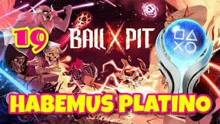 BALL X PIT | PS5 | HABEMUS PLATINO (EPISODIO 19)