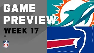 Miami Dolphins vs. Buffalo Bills | NFL Week 17 Game Preview