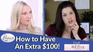 HOW TO HAVE AN EXTRA $100 | Financially Fabulous with Limor and Whitney Hansen