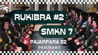 Lomba Rukibra SMKN 7  I 19 Maret 2023 I Pasukan 1 I PAJARPARA 52