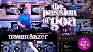 Traumt&auml;nzer - The Passion Of Goa, ep. 249 | DJ-Set (60 min.) - Progressive Trance DJ-Mix