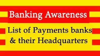 List of Payments banks and their Headquarters