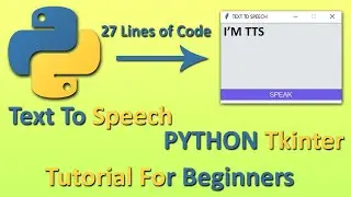Make Text To Speech In Python With Tkinter only in 27 lines of code  || Latest 2020