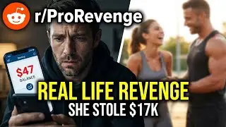 My Wife Stole $17k For Her Trainer - Best Revenge Story In Real Life (r/ProRevenge)