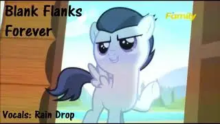 💧Mlp~ Blank Flanks Forever {Cover}💧