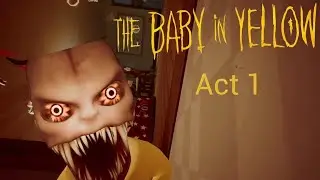 THE BABY IN YELLOW 😈 | Act 1 Gameplay | This Baby Is NOT Normal in hindi