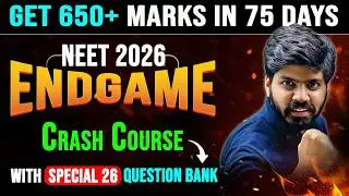 NEET 2026 Strategy : 650+ Marks in Last 75 Days | Endgame Crash Course | eSaral