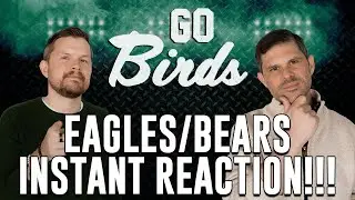 Eagles/Bears Instant Reactions!!!