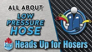 Low Pressure Hose - Heads Up For Hosers