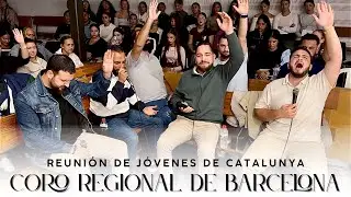 CORO REGIONAL DE BARCELONA 2025 | Reunión de Jóvenes de Catalunya | Alabanzas de adoración 