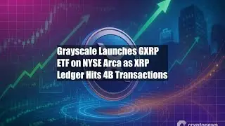 Grayscale запускает GXRP ETF на NYSE Arca после того, как XRP Ledger достиг 4 млрд.