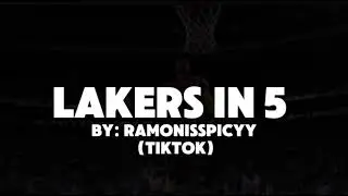 Lakers In 5 - RamonIsspicy (Lyric)