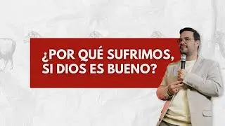 &iquest;POR QUE SUFRIMOS, SI DIOS ES BUENO? | Pr. Thiago Cangussu