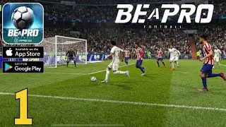 Be A Pro: Football | Gameplay Walkthrough Part 1 (Android, iOS)