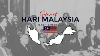 Birth of Malaysia - Proclamation of Malaysia 16 September 1963