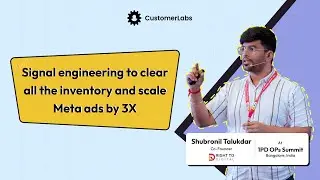 Scale Meta Ads by 3X by Leveraging Siganl Engineering with First-party Data | Shubronil Talukdar|