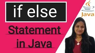 If else  statement in Java | Control Flow Statements