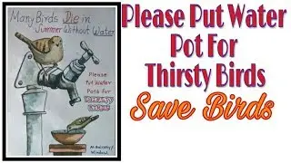 Save Birds Drawing : Please Put Water Pot For Thirsty Birds. | Save Bird |