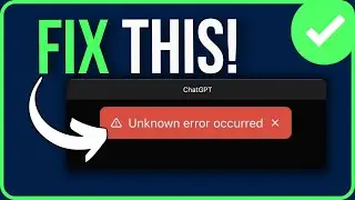 CHATGPT UNKNOWN ERROR OCCURRED WHEN UPLOADING FILE [FIXED] | ChatGPT Unknown Error When Logging In