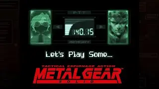 Let's Play Some Metal Gear Solid! - My first time playing this!
