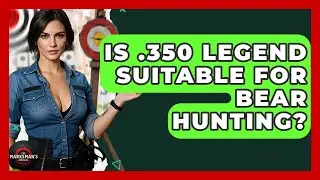 Is .350 Legend Suitable For Bear Hunting? - The Marksman's Journal
