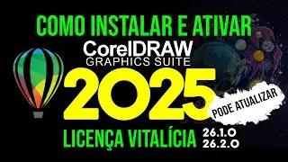 Como instalar o CorelDRAW 2025 - Licen&ccedil;a Vital&iacute;cia - PODE ATUALIZAR EM 2025 #CorelDRAW2025