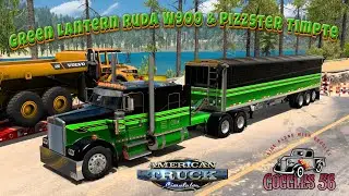 ATS | Green Lantern Ruda W900 and Pizzster Timpte | 100, 000 ibs!