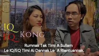 Rumnak Taktak Timi Le EQ Le IQ Kong.