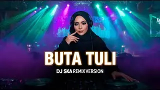 BUTA TULI RHOMA IRAMA COVER DJ SKA REMIX VIRAL