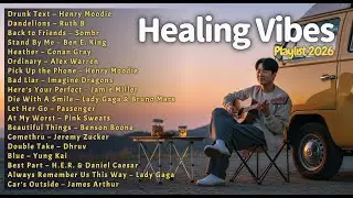 🎶Healing Vibes Music Plylist | Top Trending English Love songs 2026 &mdash; Soft & Calm Mood 🍃