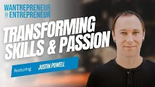 Transforming SKILLS & PASSION into a thriving audiovisual business w/ Justin Powell