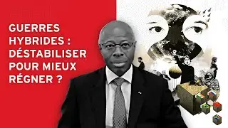 Guerres hybrides : déstabiliser pour mieux régner ?