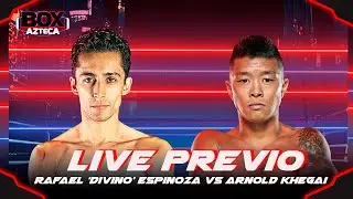 🔴 EN VIVO: Live Previo Rafael 'Divino' Espinoza vs Arnold Khegai | Box Azteca  🥊