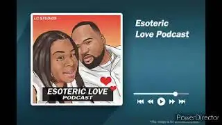 Esoteric love Podcast #12 INSECURITIES PART 1 #