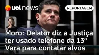 Sergio Moro: Delator diz a Justiça ter usado telefone da 13ª Vara para contatar alvos | Daniela Lima