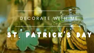 St Patrick&rsquo;s Day 2023: Decorate With Me