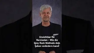 Unsichtbar f&uuml;r Narzissten - Wie die Grey Rock Methode dein Leben ver&auml;ndern kann! #shorts