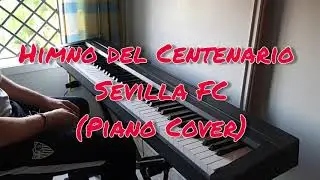 Himno del Centenario del Sevilla FC (Piano Cover)