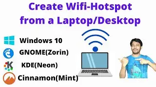 Create Wifi Hotspot From Laptop | GNOME | KDE | CINNAMON | WINDOWS 10 | How to Enable Hotspot