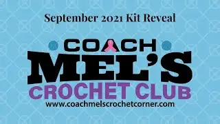 Coach Mel's Crochet Club September 2021 Kit Reveal