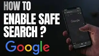 Как включить SafeSearch в Google